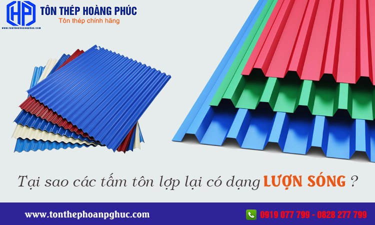 Tại sao các tấm tôn lợp lại có dạng lượn sóng